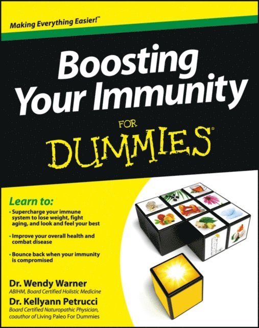 Kellyann Petrucci, Wendy Warner - Boosting Your Immunity For Dummies, E-bok