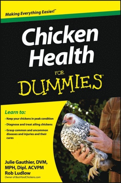 Robert T. Ludlow, Julie Gauthier - Chicken Health For Dummies, E-bok