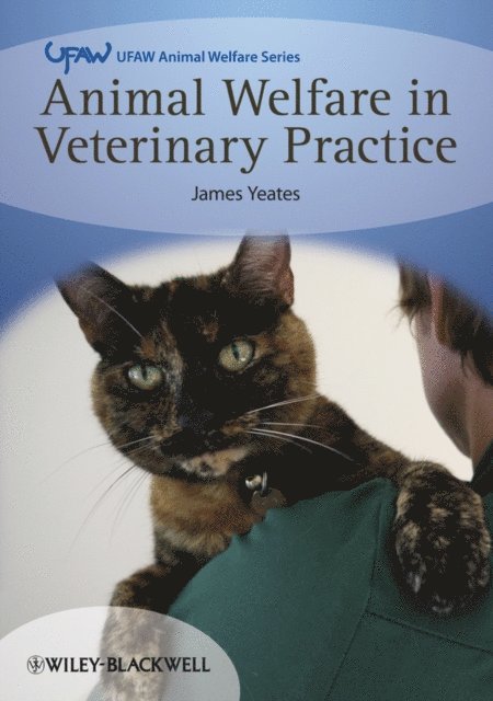 James Yeates - Animal Welfare in Veterinary Practice, E-bok