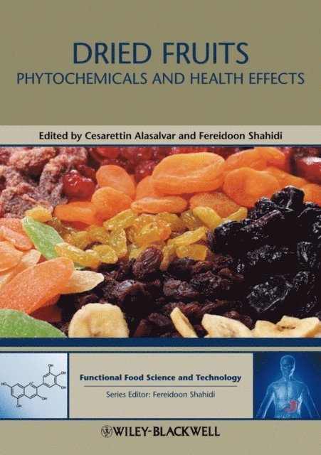 Fereidoon Shahidi, Cesarettin Alasalvar - Dried Fruits, E-bok