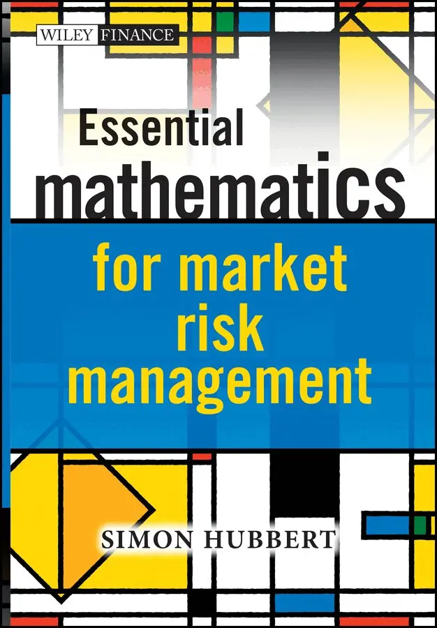Simon Hubbert - Essential Mathematics for Market Risk Management. Tillgänglighet: Tillfälligt slut