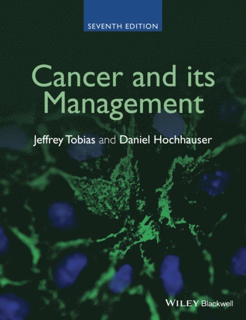 Daniel Hochhauser, Jeffrey S. Tobias - Cancer and its Management, E-bok