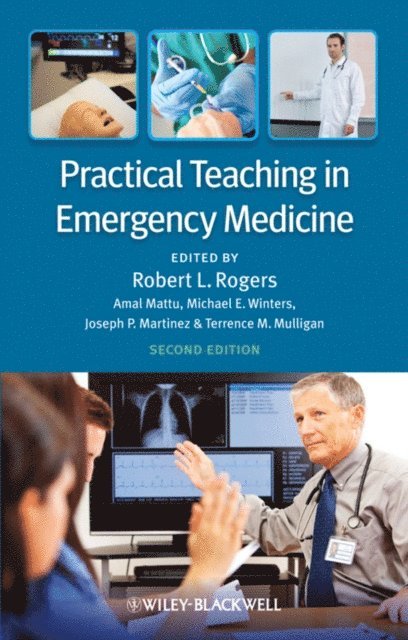 Terrence Mulligan, Joseph P. Martinez, Michael E. Winters, Amal Mattu, Robert L. Rogers - Practical Teaching in Emergency Medicine, E-bok
