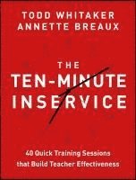 Todd Whitaker, Annette Breaux - Ten-Minute Inservice, Häftad