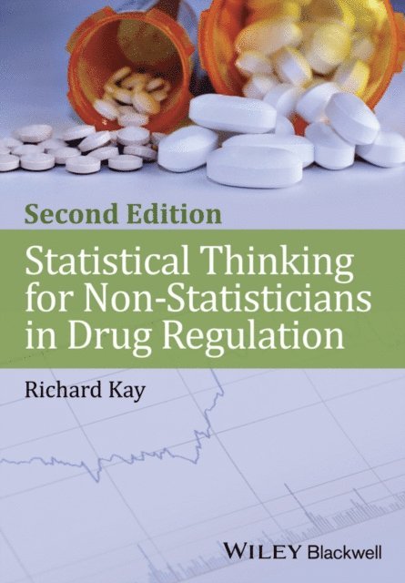 Richard Kay - Statistical Thinking for Non-Statisticians in Drug Regulation, E-bok