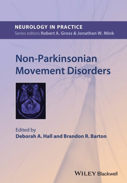 Brandon R. Barton, Deborah A. Hall - Non-Parkinsonian Movement Disorders, E-bok