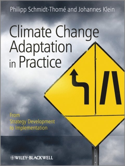Johannes Klein, Philipp Schmidt-Thome - Climate Change Adaptation in Practice, E-bok