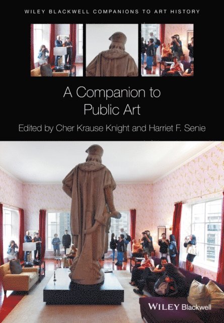 Harriet F. Senie, Cher Krause Knight - Companion to Public Art, E-bok