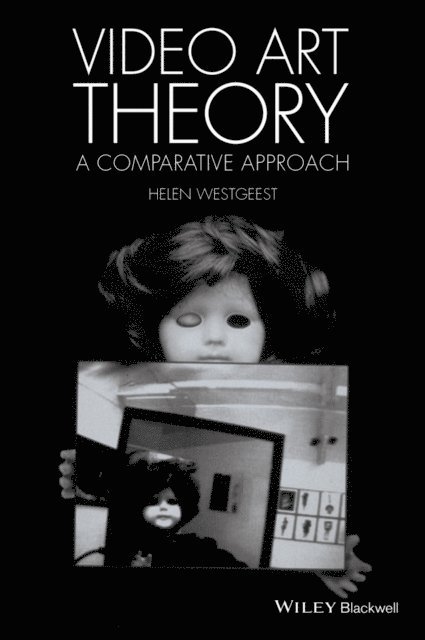 Helen Westgeest - Video Art Theory, E-bok