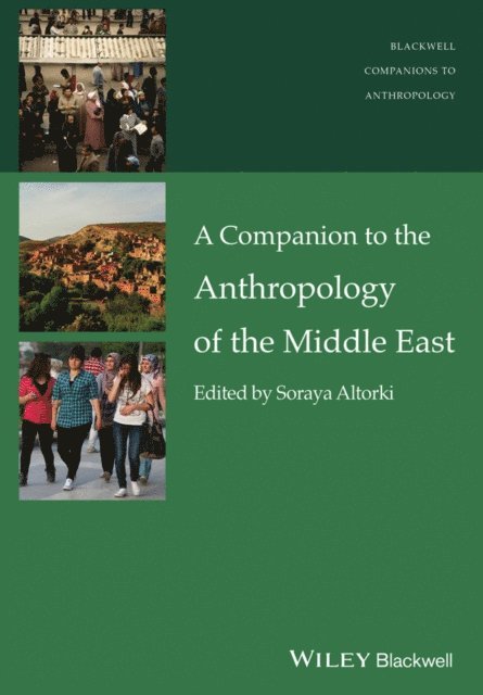 Soraya Altorki - Companion to the Anthropology of the Middle East, E-bok