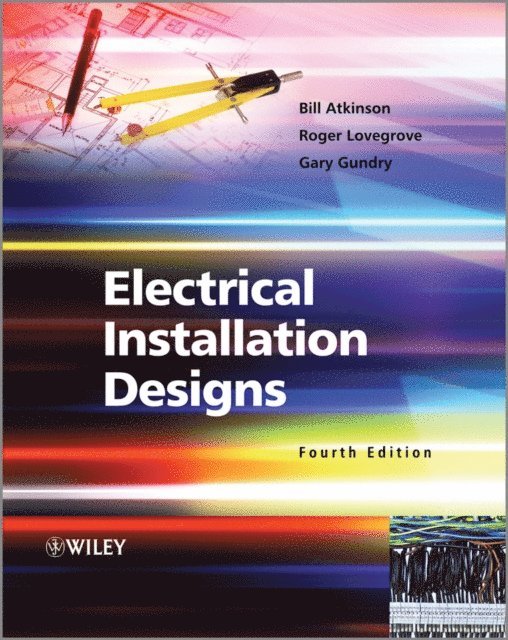 Gary Gundry, Roger Lovegrove, Bill Atkinson - Electrical Installation Designs, E-bok