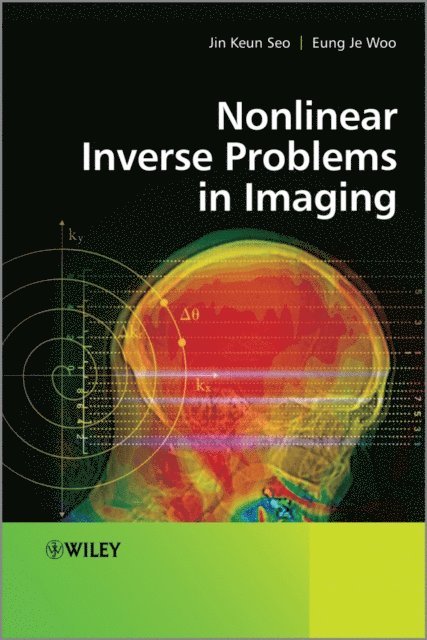 Eung Je Woo, Jin Keun Seo - Nonlinear Inverse Problems in Imaging, E-bok