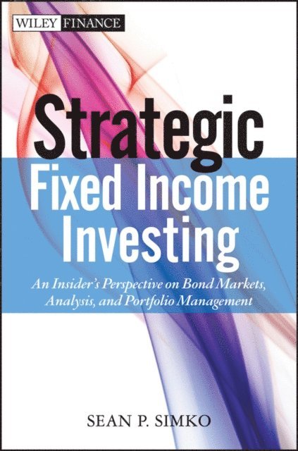 Sean P. Simko - Strategic Fixed Income Investing, E-bok
