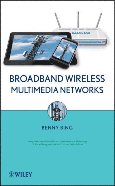 Benny Bing - Broadband Wireless Multimedia Networks, E-bok