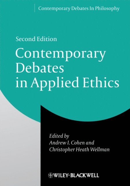 Christopher Heath Wellman, Andrew I. Cohen - Contemporary Debates in Applied Ethics, E-bok