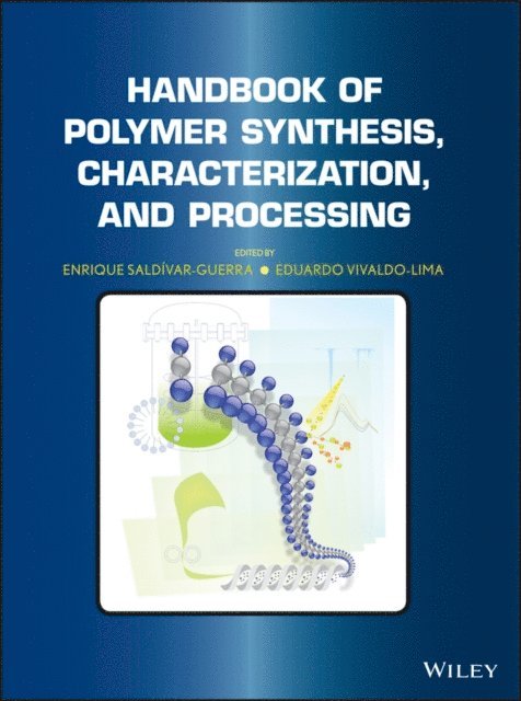 Eduardo Vivaldo-Lima, Enrique Saldivar-Guerra - Handbook of Polymer Synthesis, Characterization, and Processing, E-bok