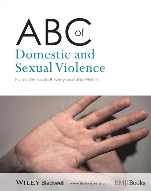 Jan Welch, Susan Bewley - ABC of Domestic and Sexual Violence, E-bok
