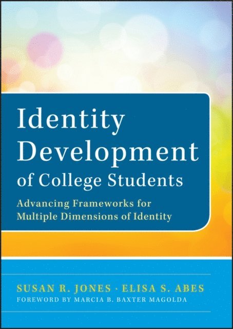 Elisa S. Abes, Susan R. Jones - Identity Development of College Students, E-bok