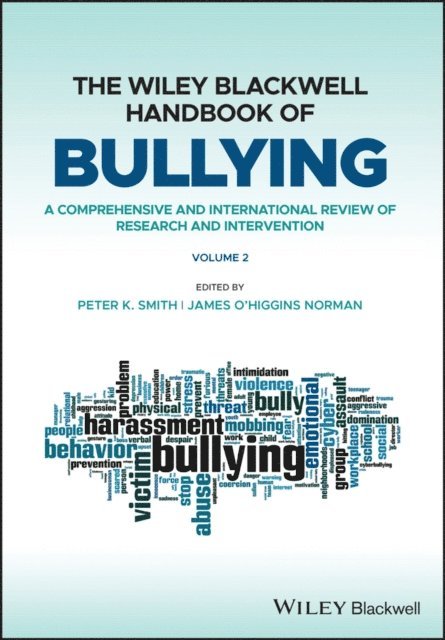 James O'Higgins Norman, Peter K. Smith - Wiley Blackwell Handbook of Bullying, E-bok