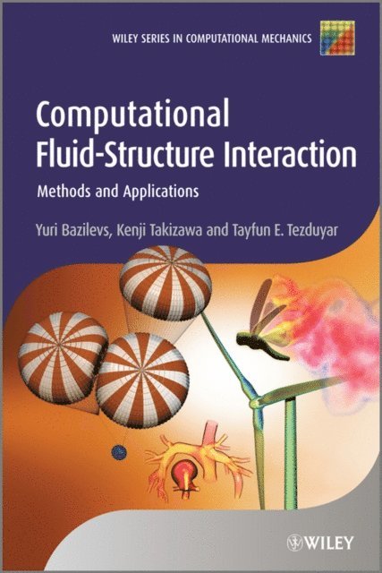 Tayfun E. Tezduyar, Kenji Takizawa, Yuri Bazilevs - Computational Fluid-Structure Interaction, E-bok