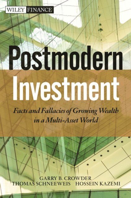 Hossein B. Kazemi, Thomas Schneeweis, Garry B. Crowder - Post Modern Investment, E-bok
