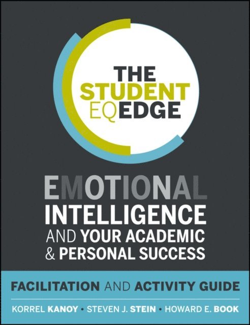 Howard E. Book, Steven J. Stein, Korrel Kanoy - Student EQ Edge, E-bok