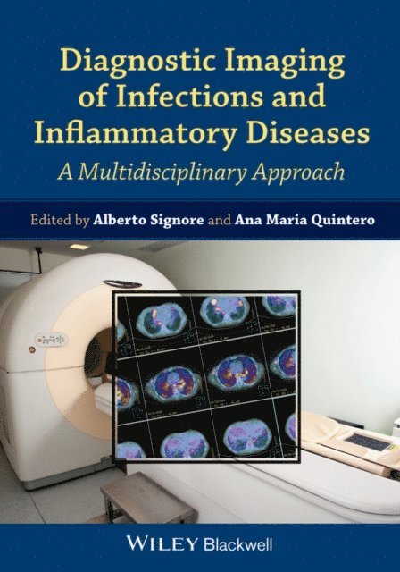 Ana Maria Quintero, Alberto Signore - Diagnostic Imaging of Infections and Inflammatory Diseases, E-bok