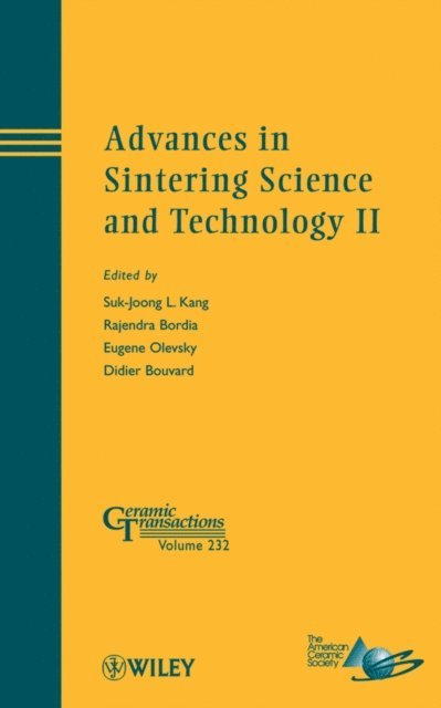 Didier Bouvard, Eugene A. Olevsky, Rajendra Bordia, Suk-Joong L. Kang - Advances in Sintering Science and Technology II, E-bok