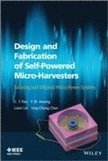 Design and Fabrication of Self-Powered Micro-Harvesters
