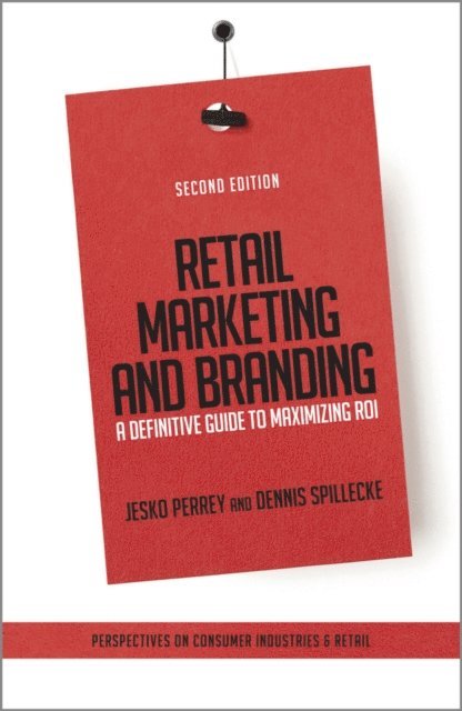 Dennis Spillecke, Jesko Perrey - Retail Marketing and Branding, E-bok