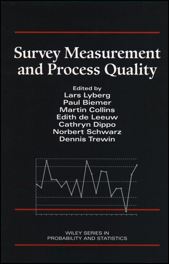 Lars E. Lyberg, Paul P. Biemer, Martin Collins, Edith D. de Leeuw, Cathryn Dippo, Norbert Schwarz, Dennis Trewin - Survey Measurement and Process Quality. Tillgänglighet: Tillfälligt slut