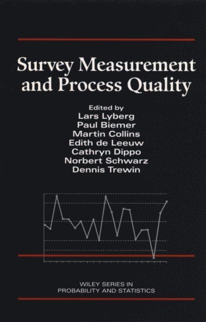 Dennis Trewin, Norbert Schwarz, Cathryn Dippo, Edith D. de Leeuw, Martin Collins, Paul P. Biemer, Lars E. Lyberg - Survey Measurement and Process Quality, E-bok