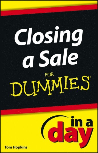 Tom Hopkins - Closing a Sale In a Day For Dummies, E-bok