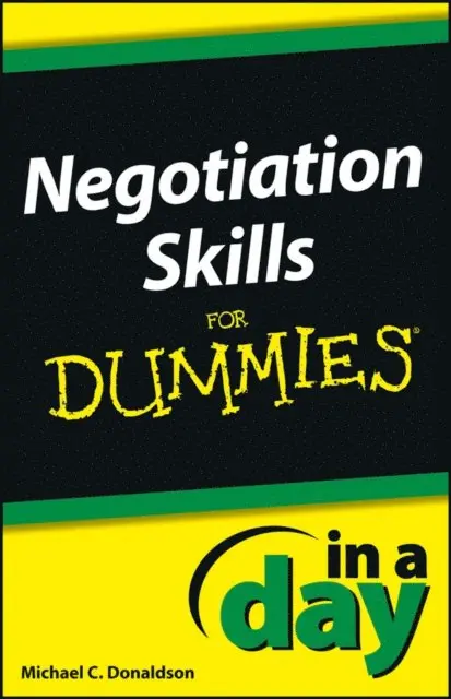 Michael C. Donaldson - Negotiating Skills In a Day For Dummies, E-bok. Tillgänglighet: Lägg i varukorg