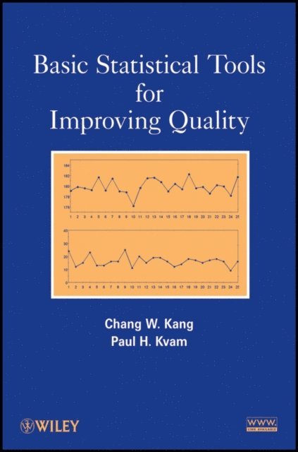 Paul Kvam, Chang W. Kang - Basic Statistical Tools for Improving Quality, E-bok