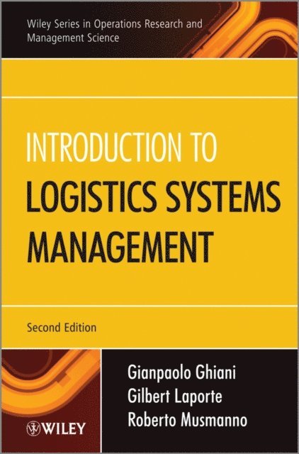 Roberto Musmanno, Gilbert Laporte, Gianpaolo Ghiani - Introduction to Logistics Systems Management, E-bok