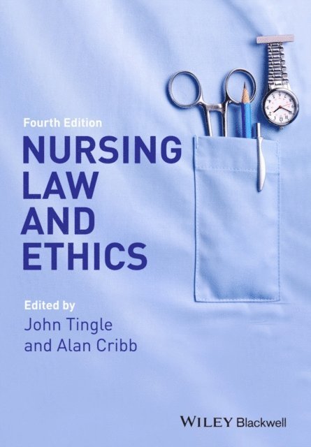 Alan Cribb, John Tingle - Nursing Law and Ethics, E-bok