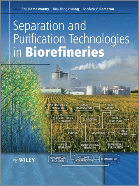 Bandaru V. Ramarao, Hua-Jiang Huang, Shri Ramaswamy - Separation and Purification Technologies in Biorefineries, E-bok