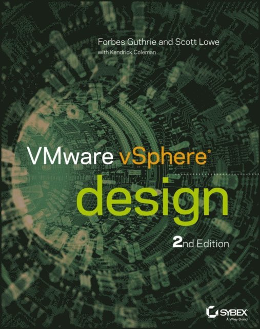 Kendrick Coleman, Scott Lowe, Forbes Guthrie - VMware vSphere Design, E-bok