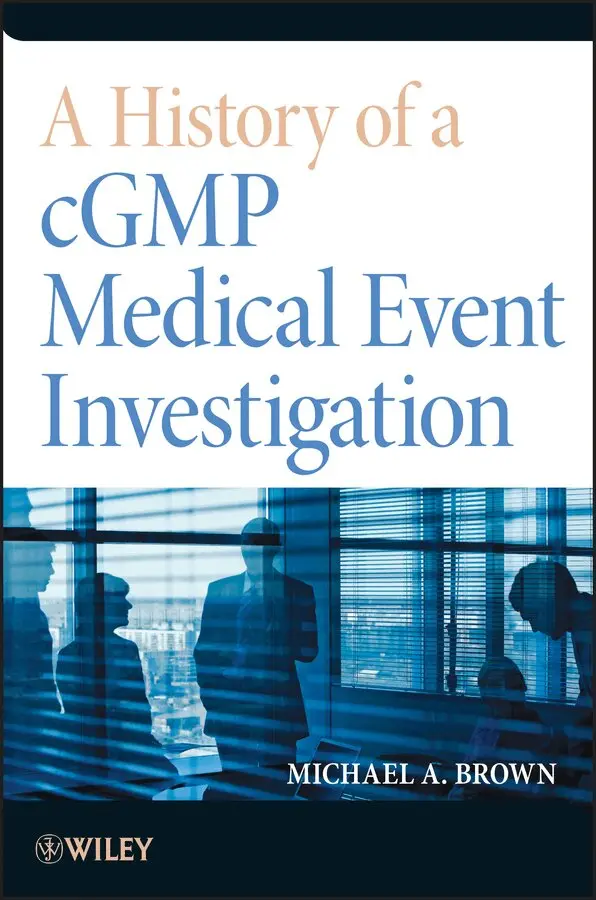 Michael A. Brown - History of a cGMP Medical Event Investigation. Tillgänglighet: Tillfälligt slut