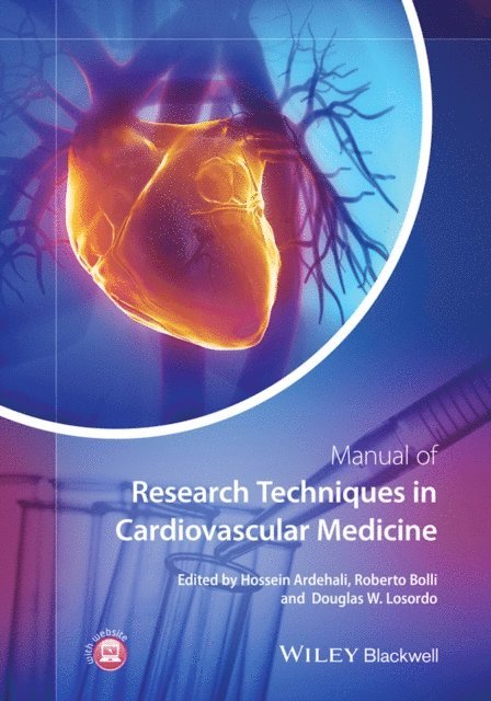 Douglas W. Losordo, Roberto Bolli, Hossein Ardehali - Manual of Research Techniques in Cardiovascular Medicine, E-bok