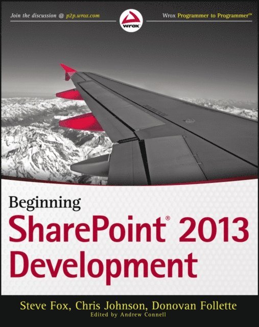 Donovan Follette, Chris Johnson, Steve Fox - Beginning SharePoint 2013 Development, E-bok