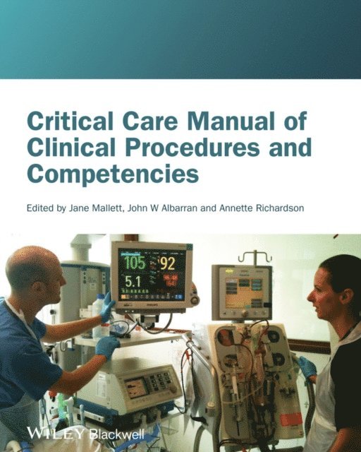 Annette Richardson, John Albarran, Jane Mallett - Critical Care Manual of Clinical Procedures and Competencies, E-bok