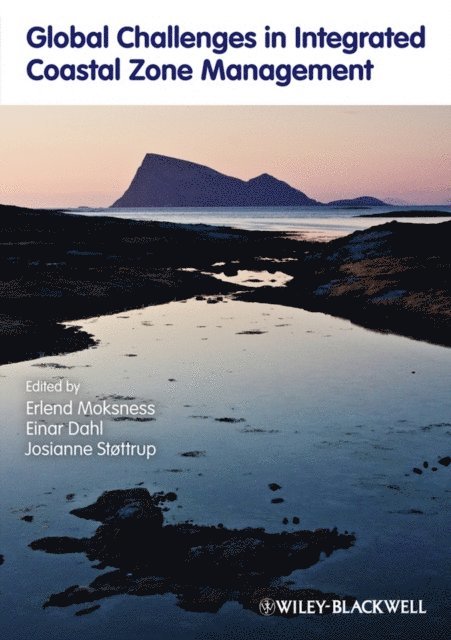 Josianne St ttrup, Einar Dahl, Erlend Moksness - Global Challenges in Integrated Coastal Zone Management, E-bok