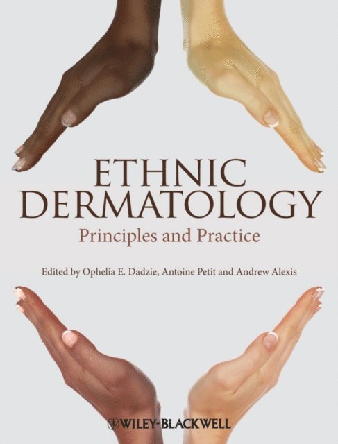 Andrew F. Alexis, Antoine Petit, Ophelia E. Dadzie - Ethnic Dermatology, E-bok