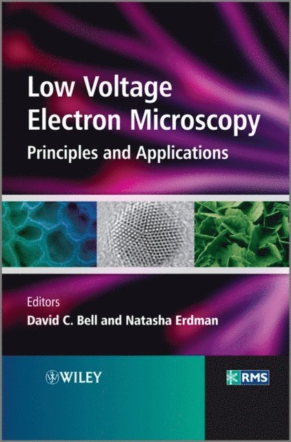 Natasha Erdman, David C. Bell - Low Voltage Electron Microscopy, E-bok