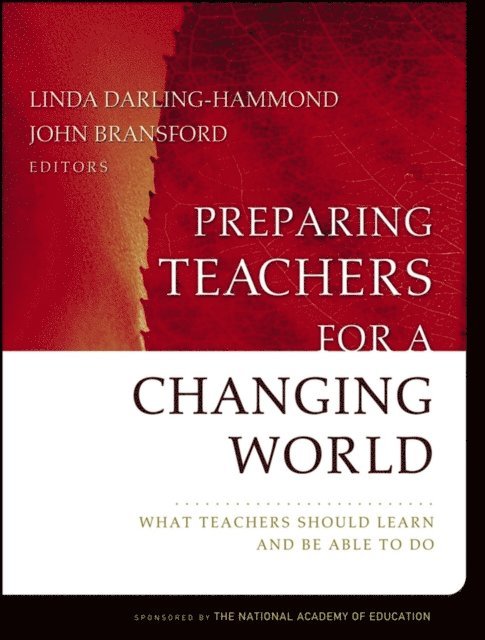 John Bransford, Linda Darling-Hammond - Preparing Teachers for a Changing World, E-bok