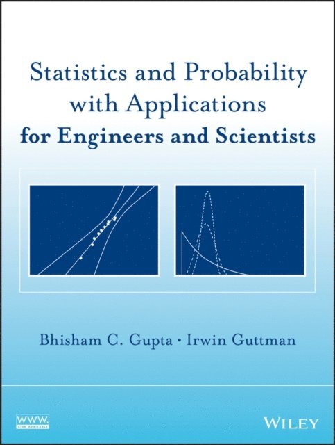 Statistics and Probability with Applications for Engineers and Scientists