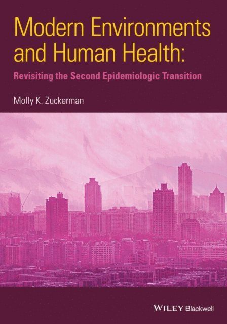 Molly K. Zuckerman - Modern Environments and Human Health, E-bok