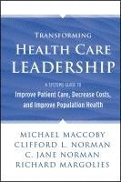 Transforming Health Care Leadership